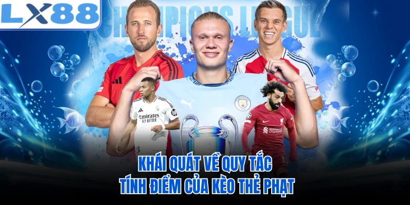 Khái quát về quy tắc tính điểm của kèo thẻ phạt